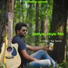 About Jeeya Jaye Na Song